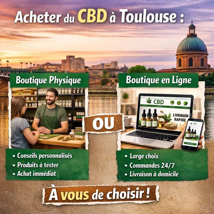 Acheter du CBD à Toulouse : boutique physique ou en ligne ?